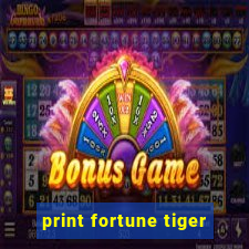 print fortune tiger